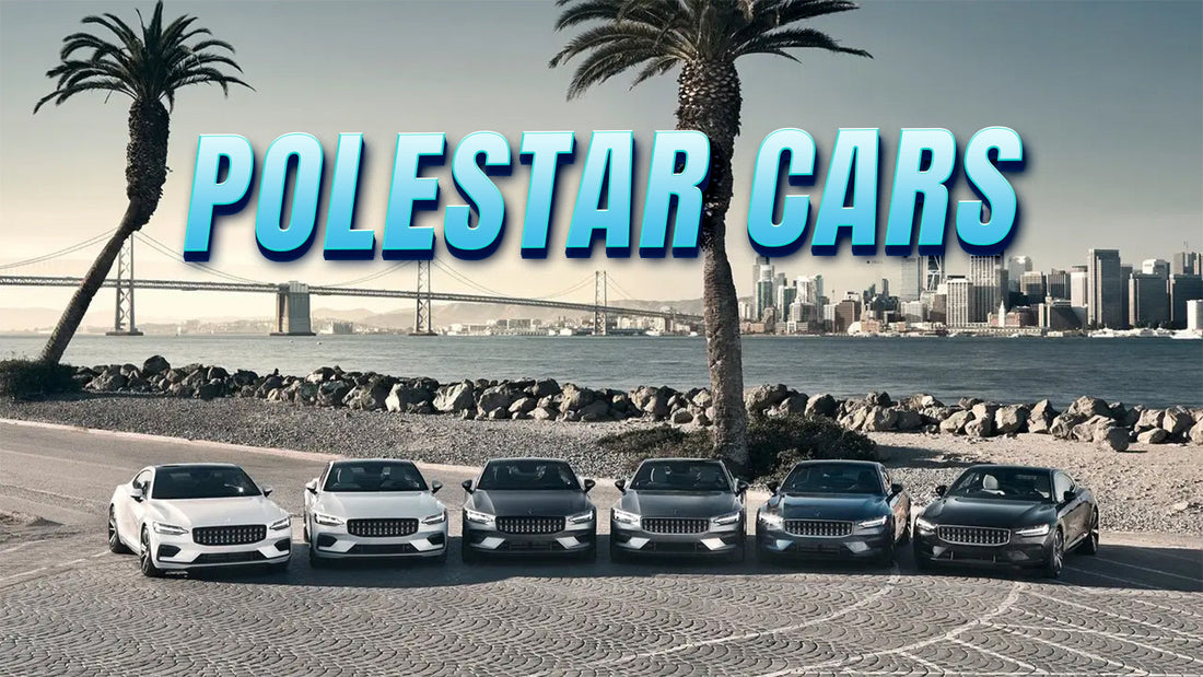 Polestar 1 to Polestar 5: A Complete Guide to Polestar Cars